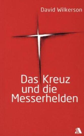 Das Kreuz und die Messerhelden