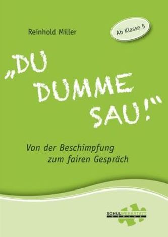 'Du dumme Sau!