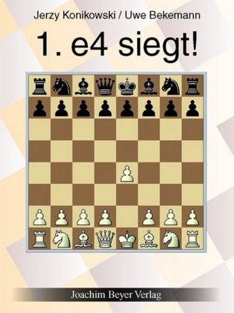 1. e4 siegt!