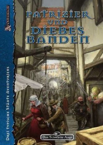 Das Schwarze Auge, Patrizier und Diebesbanden