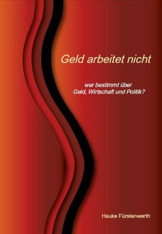 Geld arbeitet nicht
