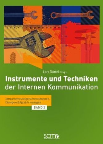 Instrumente und Techniken der internen Kommunikation. Bd.2