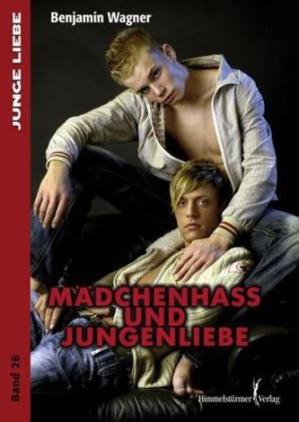 Mädchenhass und Jungenliebe