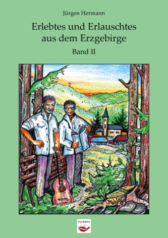 Erlebtes und Erlauschtes aus dem Erzgebirge. Bd.2