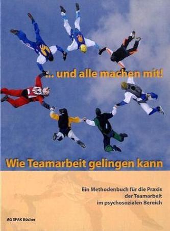 Und alle machen mit! Wie Teamarbeit gelingen kann, m. CD-ROM
