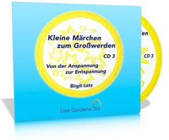Kleine Märchen zum Großwerden - Von der Anspannung zur Entspannung, Audio-CD