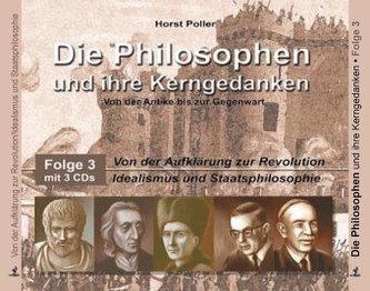 Von der Aufklärung zur Revolution; Idealismus und Staatsphilosophie, 3 Audio-CDs