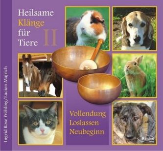 Heilsame Klänge für Tiere, Audio-CD. Tl.2