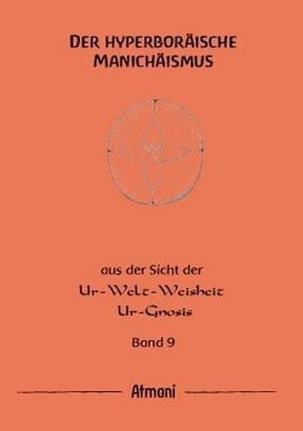 Der hyperboräische Manichäismus. Bd.8