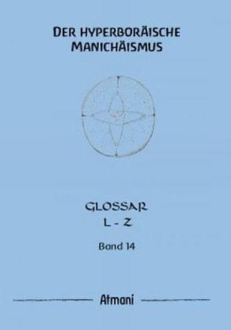 Der hyperboräische Manichäismus. Bd.14