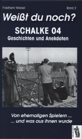 Weißt du noch? Schalke 04. Bd.2