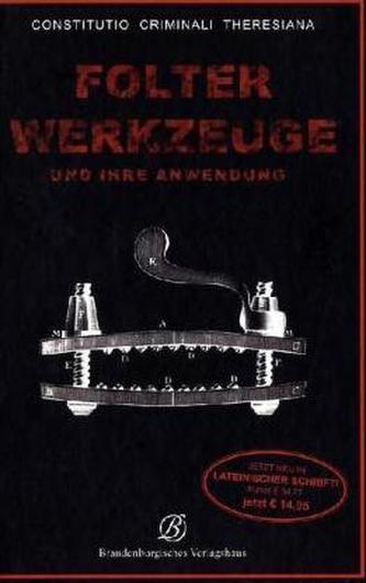 Folterwerkzeuge und ihre Anwendung
