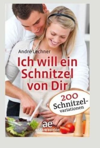 Ich will ein Schnitzel von Dir