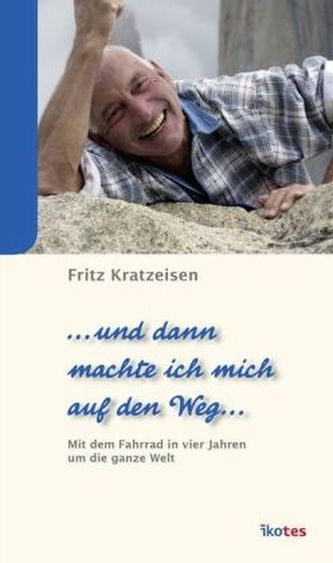 . . . dann machte ich mich auf den Weg . . .