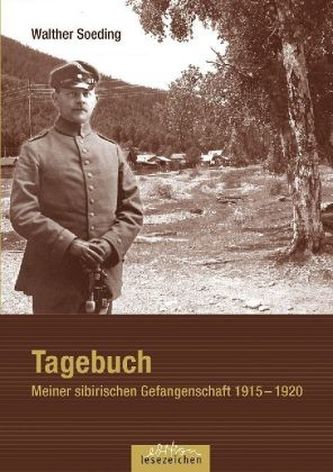 Tagebuch - Meiner sibirischen Gefangenschaft 1915-1920