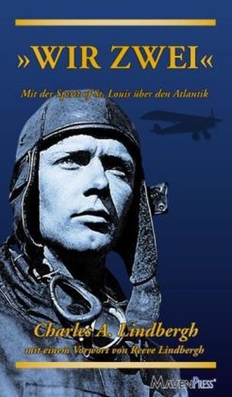 'Wir zwei' - Mit der Spirit of St. Louis über den Atlantik