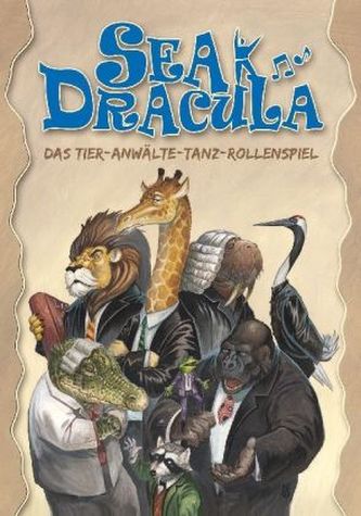 Sea Dracula, Das Tieranwälte-Tanz-Rollenspiel