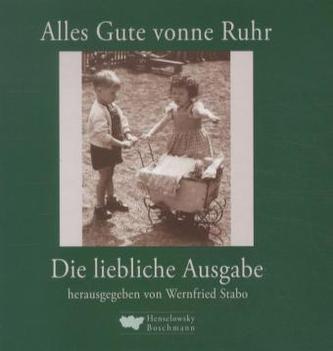 Alles Gute vonne Ruhr, Die liebliche Ausgabe