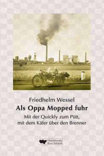 Als Oppa Mopped fuhr
