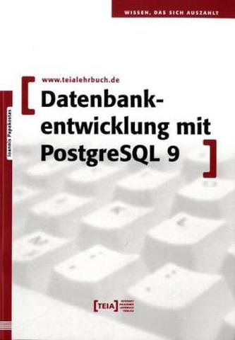 Datenbankentwicklung mit PostgreSQL 9