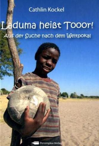 Laduma heißt Tooor!