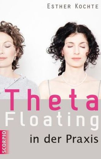 Theta Floating in der Praxis