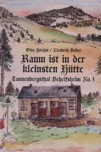 Raum ist in der kleinsten Hütte