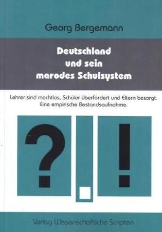 Deutschland und sein marodes Schulsystem