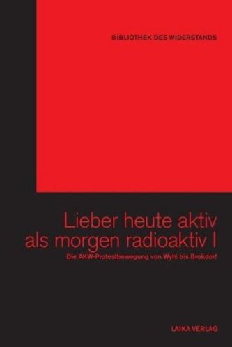 Lieber heute aktiv als morgen radioaktiv, m. DVD. Bd.1