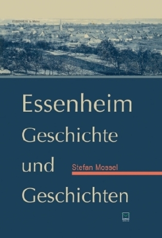 Essenheim. Geschichte und Geschichten