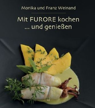 Mit FURORE kochen... und genießen