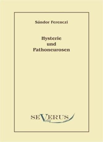 Hysterie und Pathoneurosen