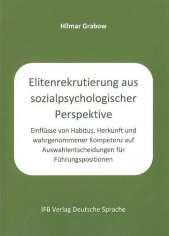 Elitenrekrutierung aus sozialpsychologischer Perspektive