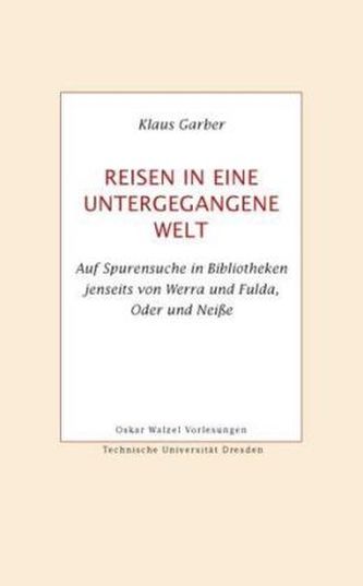 Reisen in eine untergegangene Welt