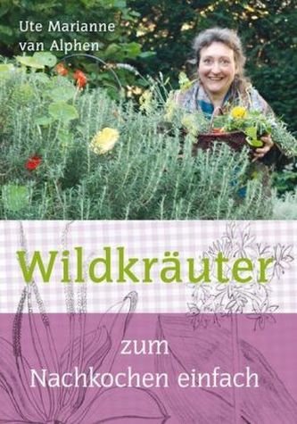 Wildkräuter zum Nachkochen einfach