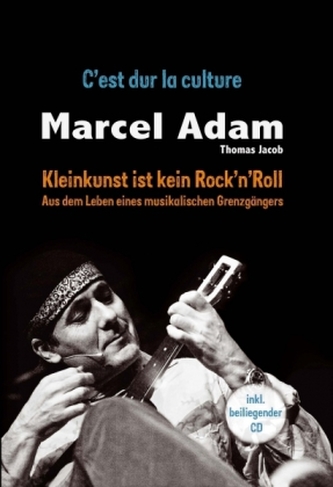 Kleinkunst ist kein Rock'n'Roll - C'est dur la culture, m. Audio-CD