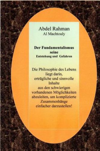 Der Fundamentalismus - seine Entstehung und Gefahren