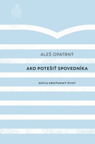 Ako potešiť spovedníka (2. vydanie)