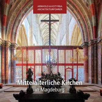 Mittelalterliche Kirchen in Magdeburg