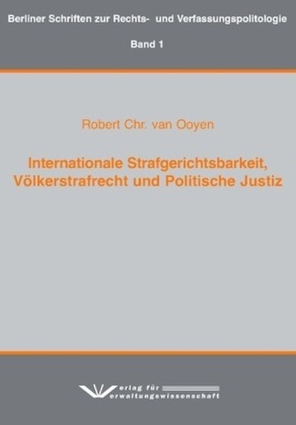 Internationaler Strafgerichtshof, Völkerstrafrecht und Politische Justiz