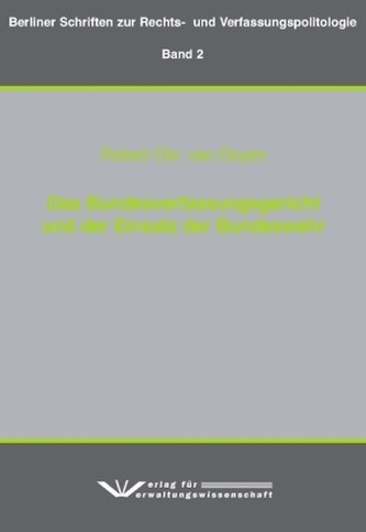 Das Bundesverfassungsgericht und der Einsatz der Bundeswehr