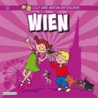 Lilly und Anton entdecken Wien