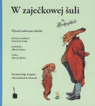 W zajeckowej suli. Die Häschenschule, Obersorbische Ausgabe