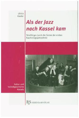 Als der Jazz nach Kassel kam