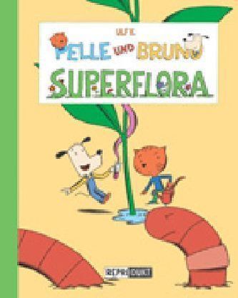 Pelle und Bruno - Superflora