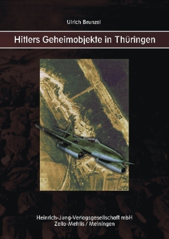 Hitlers Geheimobjekte in Thüringen