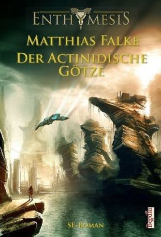 Enthymesis, Der Actinidische Götze