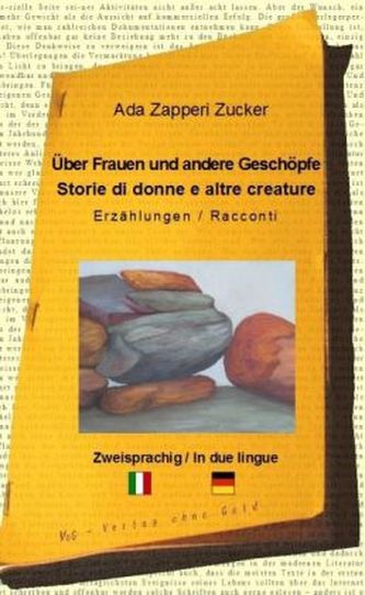 Über Frauen und andere Geschöpfe / Storie di donne e altre creature