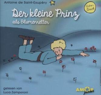 Der kleine Prinz als Blummenretter, 1 Audio-CD