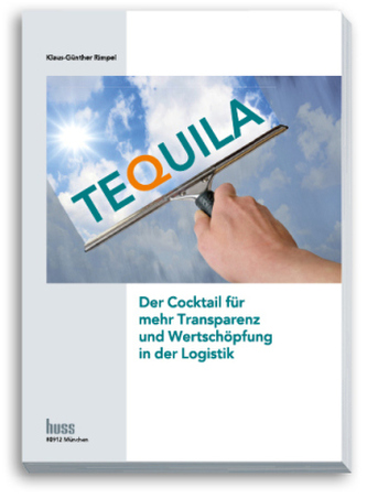 TEQUILA, Der Cocktail für mehr Transparenz und Wertschöpfung in der Logistik